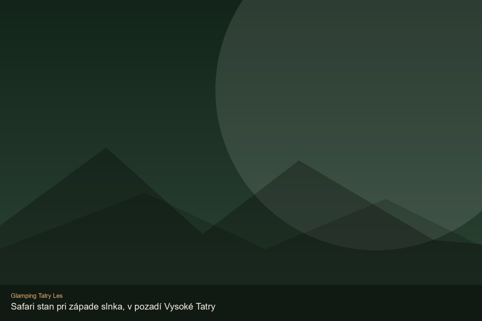 Safari stan pri západe slnka, v pozadí Vysoké Tatry